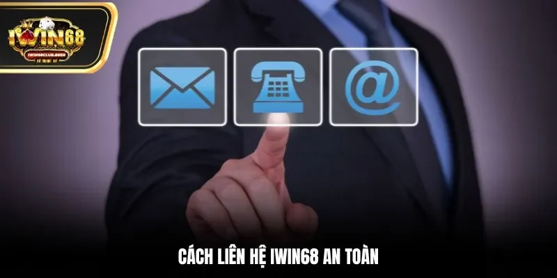 Cách liên hệ Iwin68 an toàn