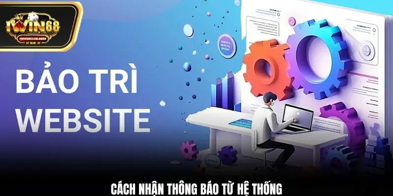 Cách nhận thông báo từ hệ thống