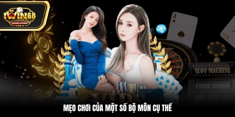 Mẹo chơi của một số bộ môn cụ thể