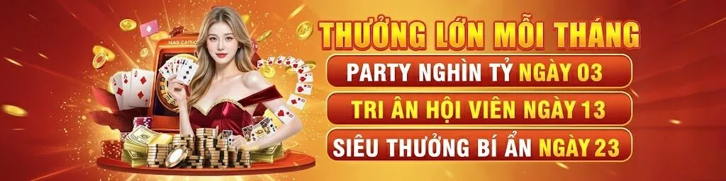 thưởng lớn mỗi tháng
